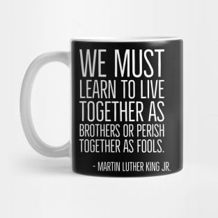 Live Together As Brothers, Martin Luther King Quote, Black History, African American Mug